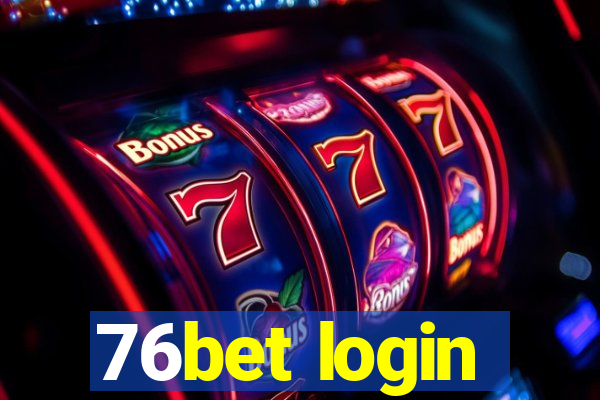 76bet login